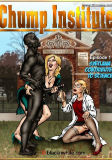 Chump Institute-BlacknWhite Porn Comix